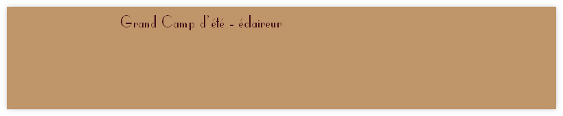 Grand Camp d’été - éclaireur